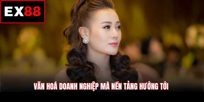 Văn hoá doanh nghiệp mà nền tảng hướng tới